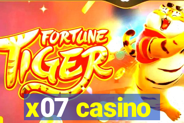 x07 casino